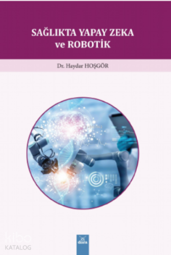 Sağlık'ta Yapay Zeka ve Robotik