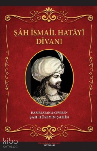 Şah İsmail Hatayi Divanı - Kitapiks.com