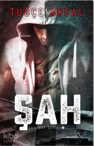Şah; Şah - Mat Serisi 1