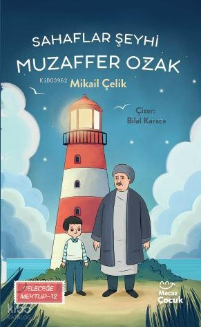 Sahaflar Şeyhi Muzaffer Ozak;Geleceğe Mektup 12
