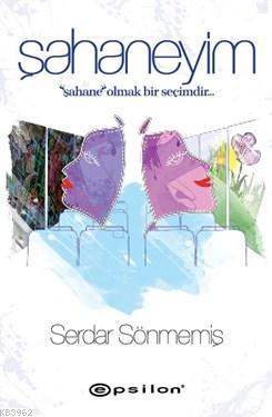 Şahaneyim; Şahane Olmak Bir Seçimdir