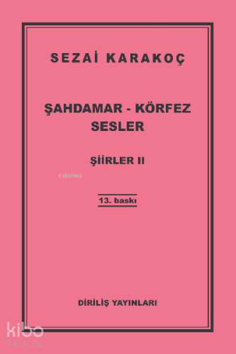 Şahdamar - Körfez - Sesler; Şiirler 3