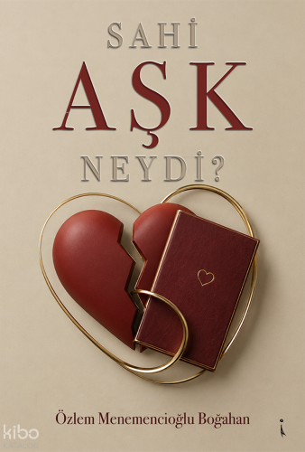 Sahi Aşk Neydi ?