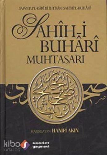 Sahîh-i Buhârî Muhtasarı (3 Cilt, Ciltli, 1. Hamur); Safvetu'l-Kârî Bi İhtisâri Sahîhi'l-Buhârî