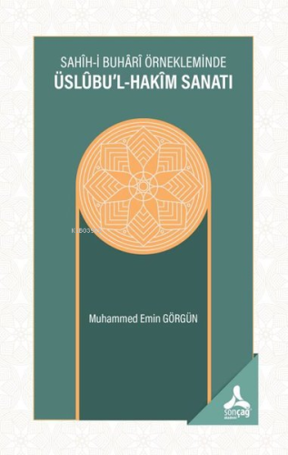 Sahih-i Buhari Örnekleminde Üslübu'l - Hakim Sanatı - Kitapiks.com