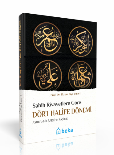 Sahih Rivayetlere Göre Dört Halife Dönemi (Ciltli) - Kitapiks.com