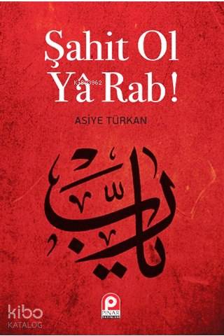 Şahit Ol Ya Rab! - Kitapiks.com
