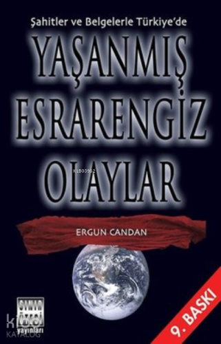 Şahitler ve Belgelerle Türkiye'de Yaşanmış Esrarengiz Olaylar