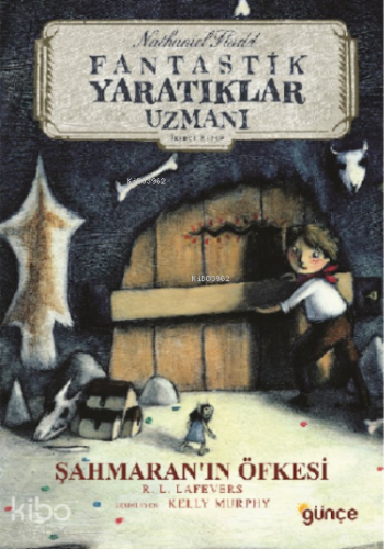 Şahmaran’ın Öfkesi;Nathaniel Fludd - Fantastik Yaratıklar Uzmanı -İkinci Kitap