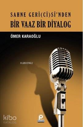 Sahne Geri(ci)si'nden| Bir Vaaz Bir Diyalog