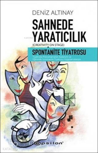 Sahnede Yaratıcılık; Spontanite Tiyatrosu - Kitapiks.com
