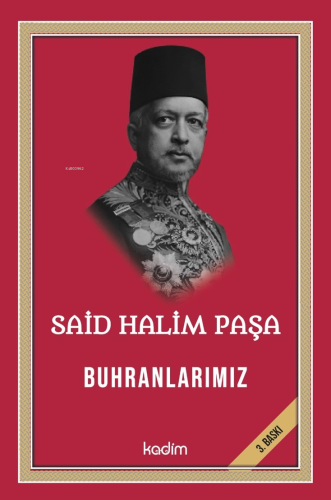 Said Halim Paşa- Buhranlarımız