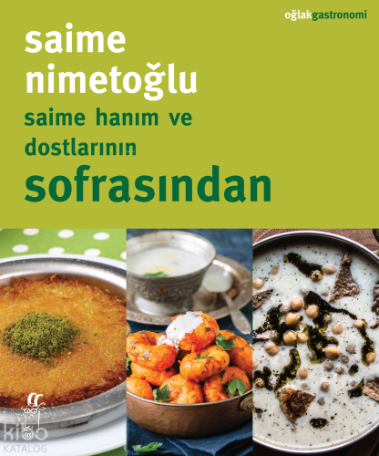 Saime Hanım ve Dostlarının Sofrasından