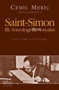 Saint Simon; İlk Sosyolog, İlk Sosyolist