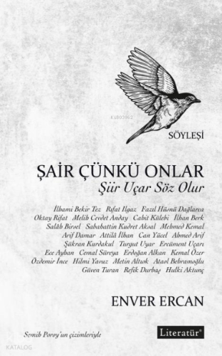 Şair Çünkü Onlar;Şiir Uçar Söz Olur