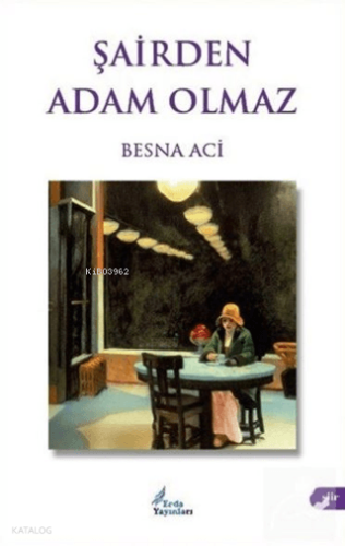 Şairden Adam Olmaz