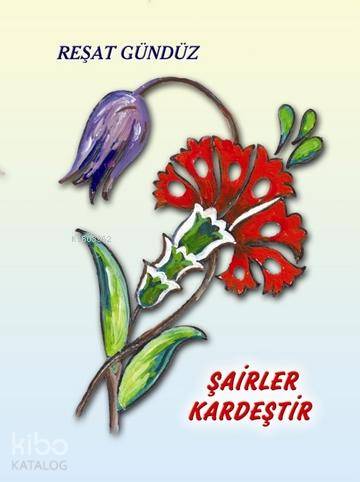 Şairler Kardeştir; Şiirler