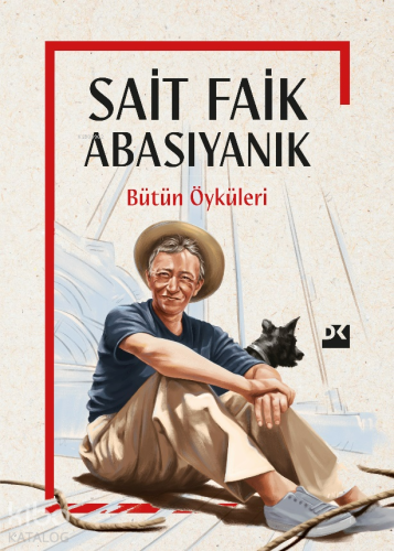 Sait Faik Abasıyanık;Bütün Öyküleri