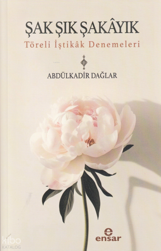 Şak Şık Şakayık-Töreli İştikak Denemeleri