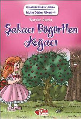 Şakacı Böğürtlen Ağacı; Masallarla Karakter Gelişimi / Mutlu Düşler Ülkesi - 4