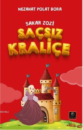 Sakar Zozi; Saçsız Kraliçe - Kitapiks.com