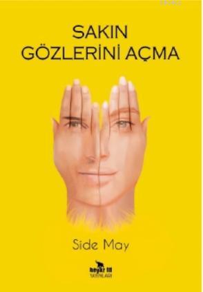 Sakın Gözlerini Açma