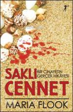 Saklı Cennet; Bir Cinayetin Gerçek Hikâyesi - Kitapiks.com