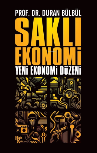 Saklı Ekonomi;Yeni Ekonomi Düzeni