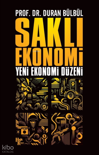 Saklı Ekonomi;Yeni Ekonomi Düzeni