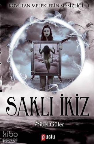 Saklı İkiz - Koulan Meleklerin Sessizliği 1