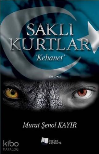 Saklı Kurtlar; Kehanet