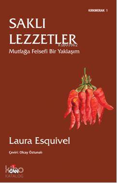 Saklı Lezzetler; Mutfağa Felsefi Bir Yaklaşım - Kitapiks.com