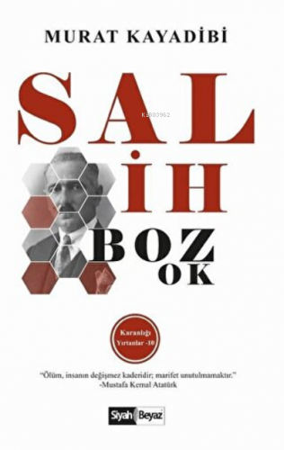 Salih Bozok Karanlığı Yırtanlar - 10
