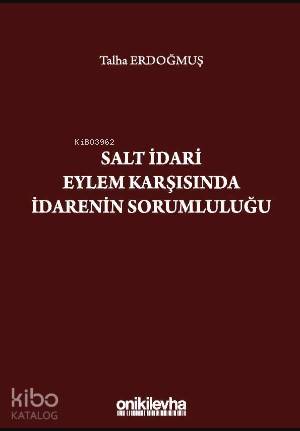 Salt İdari Eylem Karşısında İdarenin Sorumluluğu