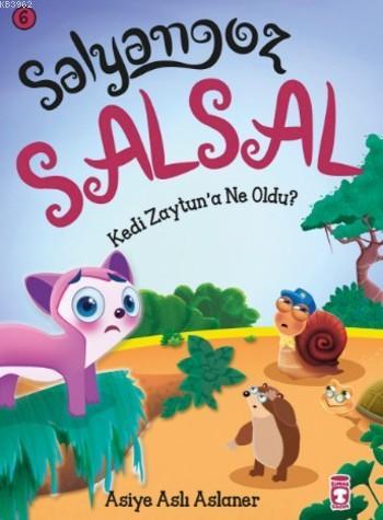 Salyangoz Salsal Kedi Zeytuna Ne Oldu? - Kitapiks.com