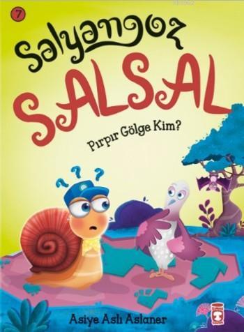 Salyangoz Salsal Pırpır Gölge Kim? - Kitapiks.com