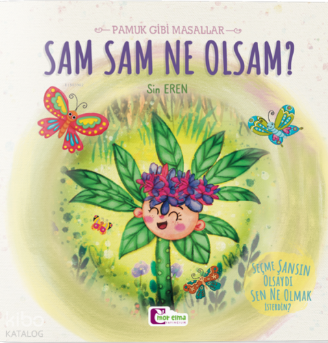 Sam Sam Ne Olsam ;Pamuk Gibi Masallar