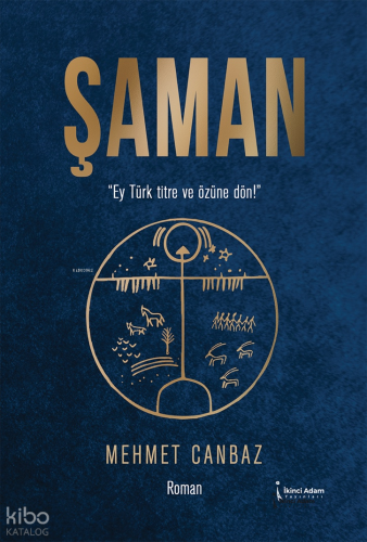 Şaman;Ey Türk Titre ve Özüne Dön