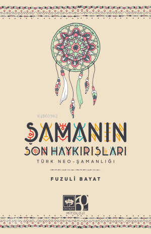 Şamanın Son Haykırışı;Türk Neo-Şamanlığı