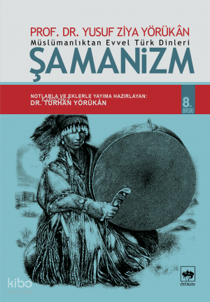 Şamanizm; Müslümanlıktan Evvel Türk Dinleri