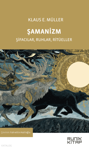 Şamanizm;Şifacılar, Ruhlar, Ritüeller
