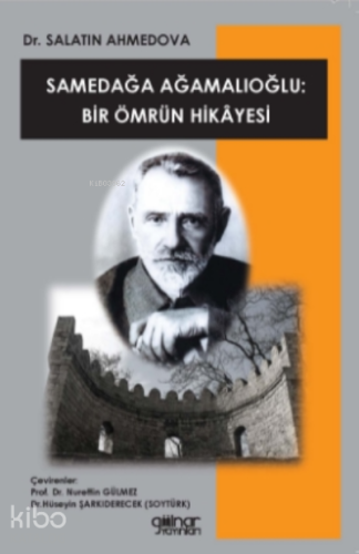 Samedağa Ağamalıoğlu: Bir Ömrün Hikâyesi