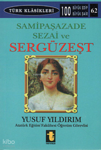 Sami Paşazade Sezai Ve Sergüzeşt