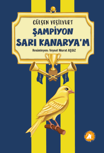 Şampiyon Sarı Kanaryam - Kitapiks.com