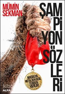 Şampiyon Sözleri - Madalya Metalden Değil Terden Yapılır!