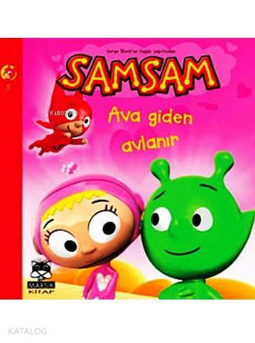 Samsam 5; Ava Giden Avlanır +8 Yaş