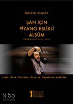 Şan için Piyano Eşlikli Albüm (CD'li); Lied, Aria Antiche, Aria ve Napoliten Şarkılar
