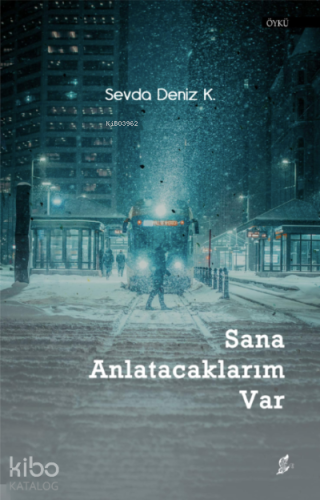 Sana Anlatacaklarım Var
