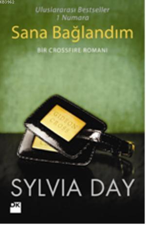 Sana Bağlandım; Bir Crossfire Romanı