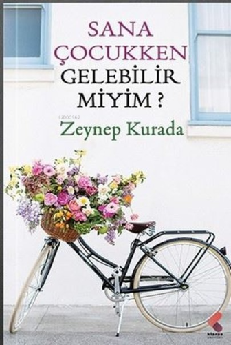 Sana Çocukken Gelebilir miyim? - Kitapiks.com